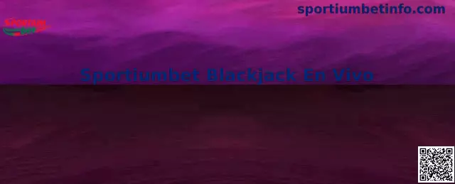 Sportiumbet Blackjack En Vivo